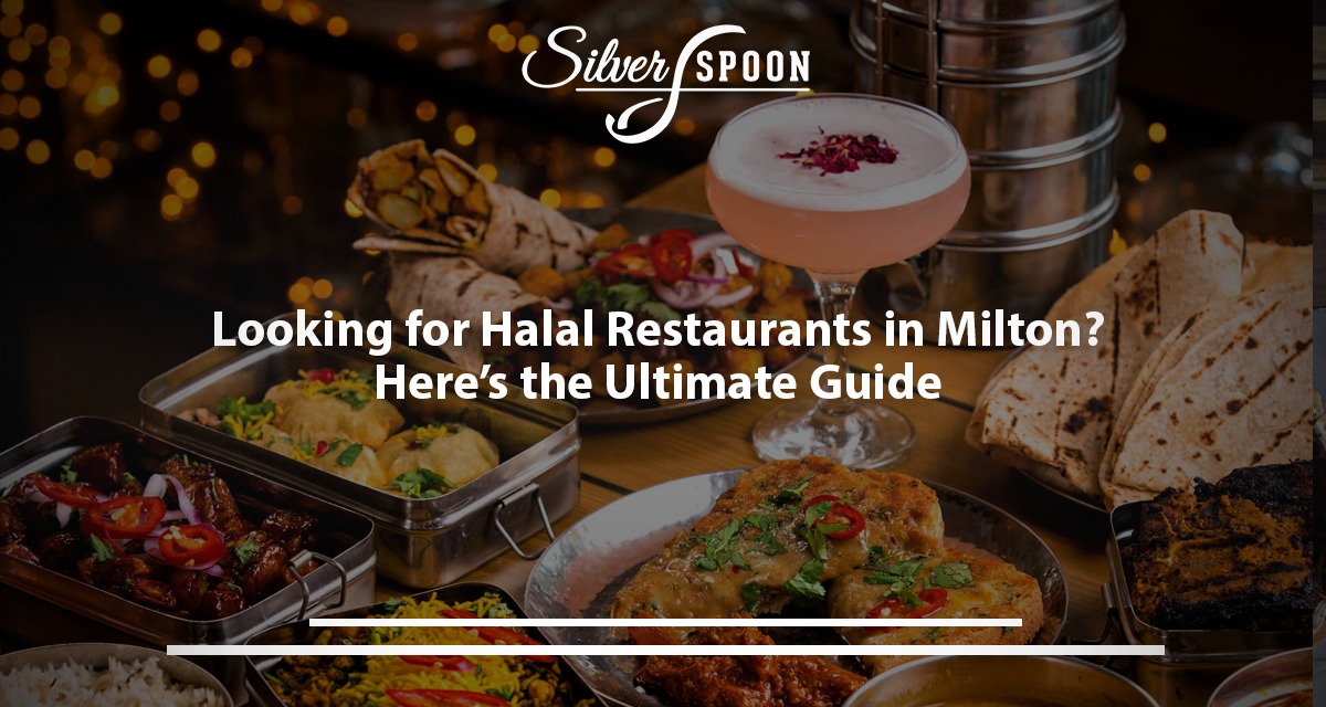 Looking For Halal Restaurants In Milton? Here’s The Ultimate Guide