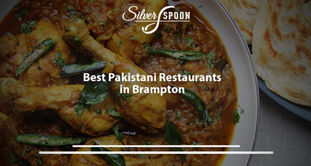 Best Pakistani Restaurants In Brampton