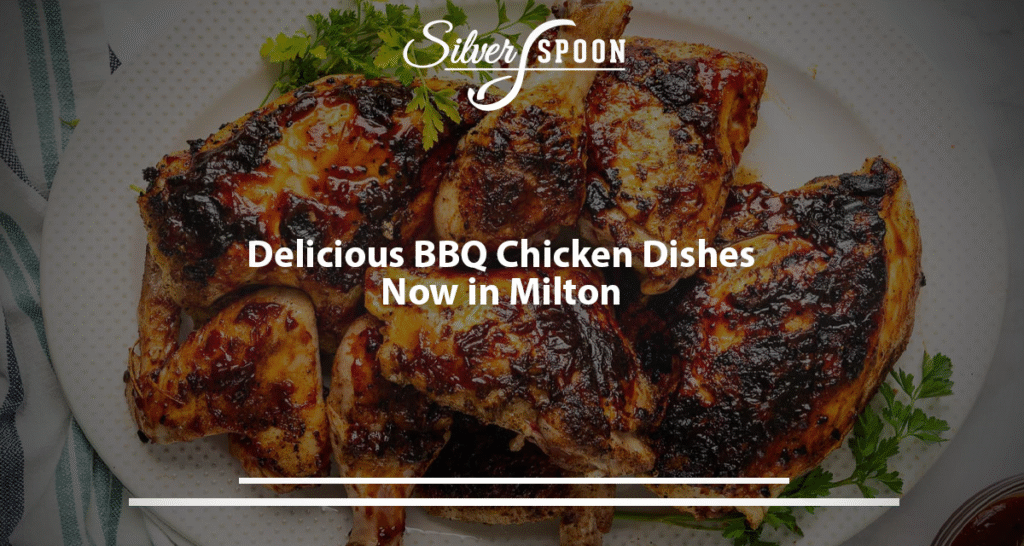 Delicious BBQ Chicken Dishes Now In Milton