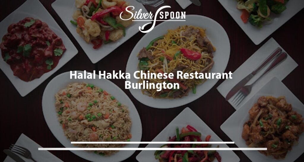 Halal Hakka Chinese Restaurant Burlington