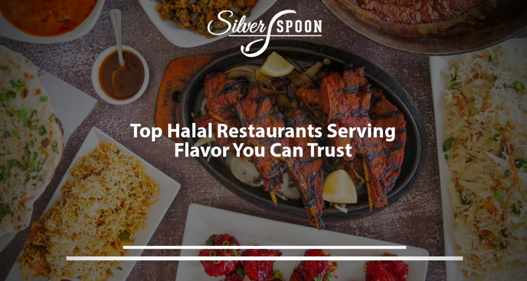 Top Halal Restaurants Serving Flavor You Can Trust