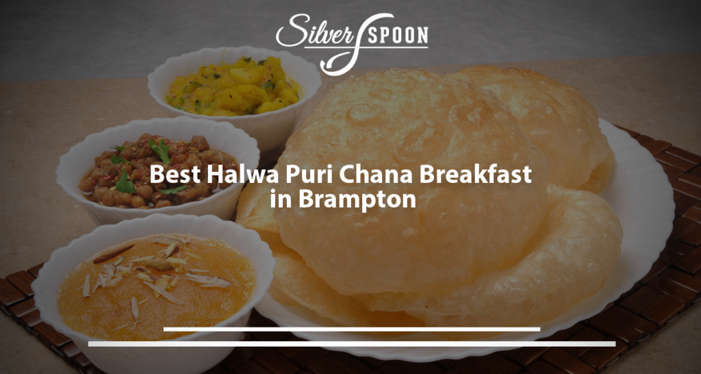 Best Halwa Puri Chana Breakfast In Brampton