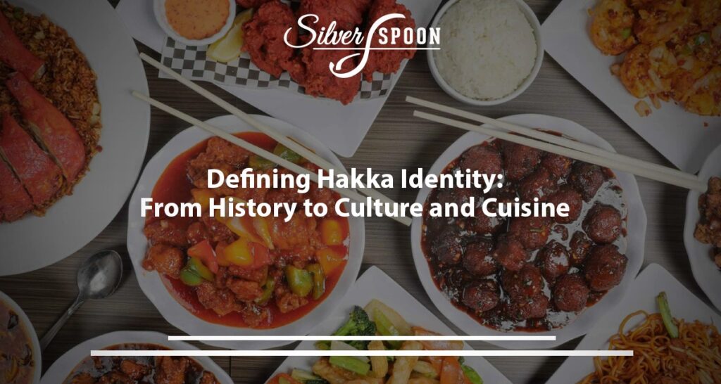 Defining Hakka Identity: From History To Culture And Cuisine