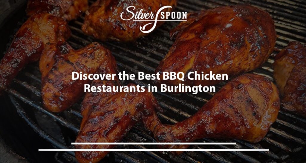 Discover The Best BBQ Chicken Restaurants In Burlington