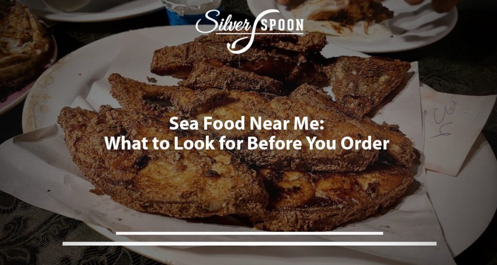 Seafood Near Me: What To Look For Before You Order