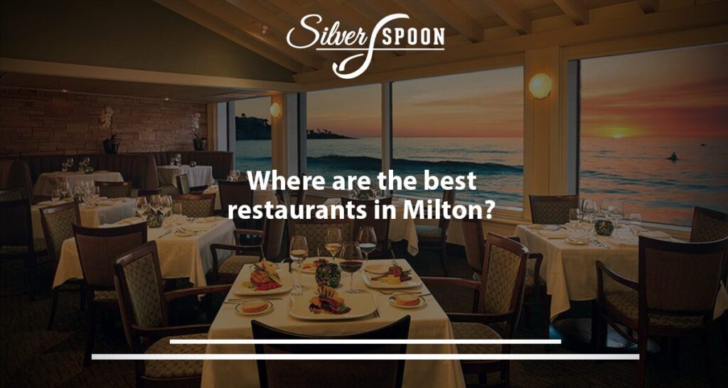 Where Are The Best Restaurants In Milton?