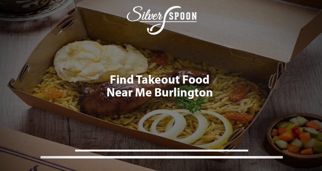 Find Takeout Food Near Me, Burlington