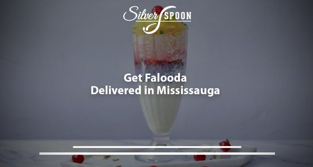 Get Falooda Delivered In Mississauga