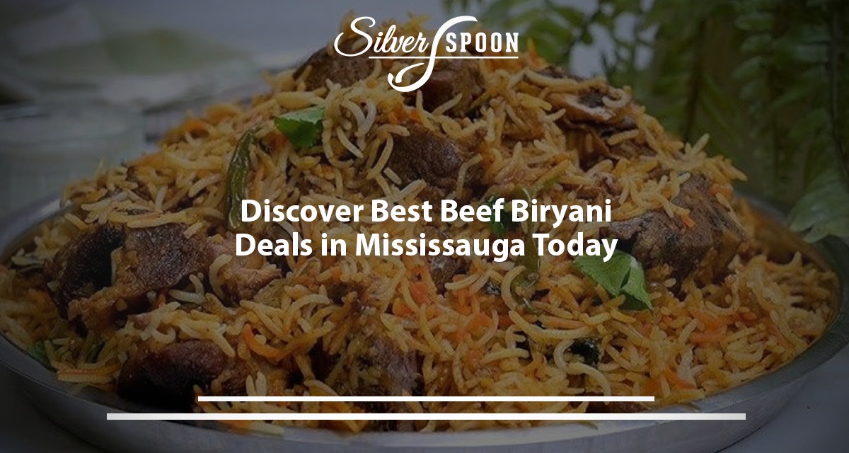 Discover Best Beef Biryani Deals In Mississauga Today