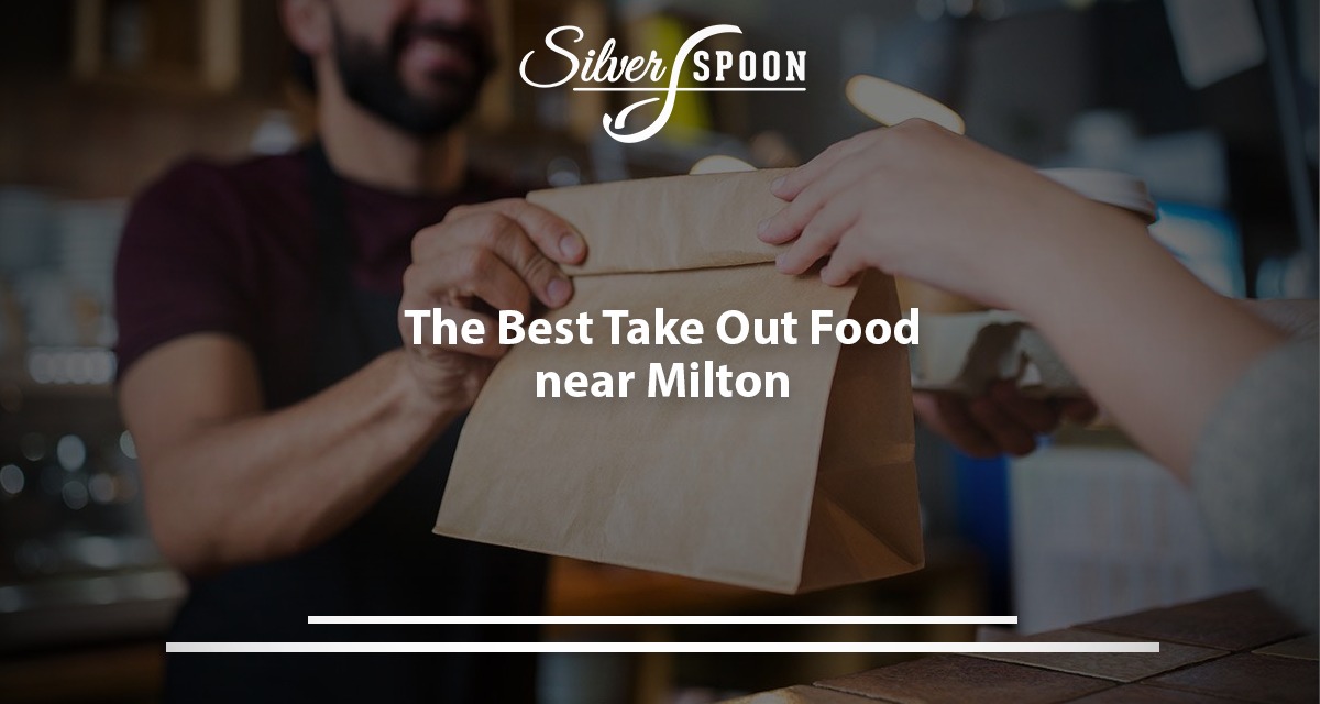The Best Takeout Food Near Milton