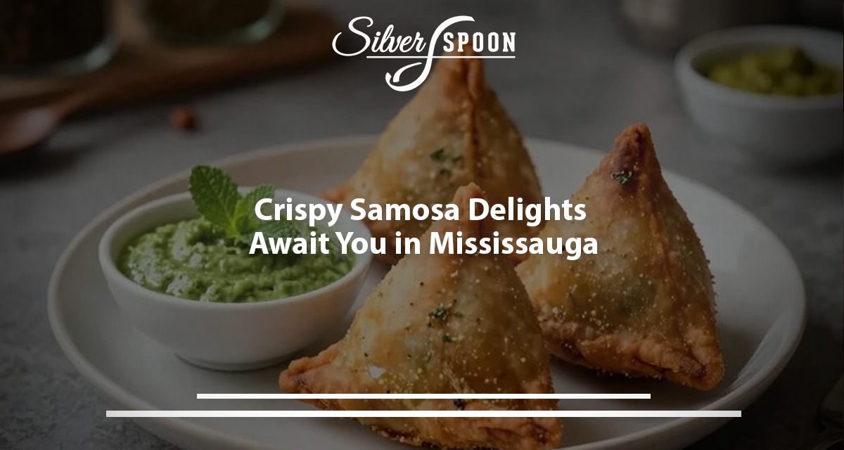 Crispy Samosa Delights Await You In Mississauga