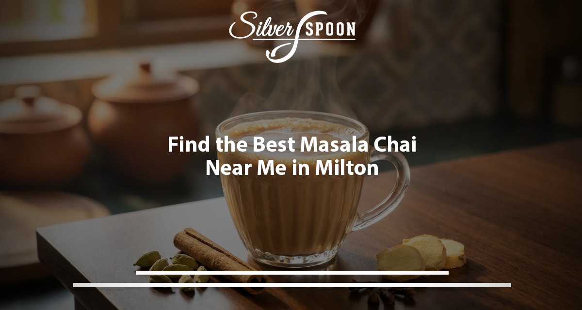 Find The Best Masala Chai Near Me In Milton