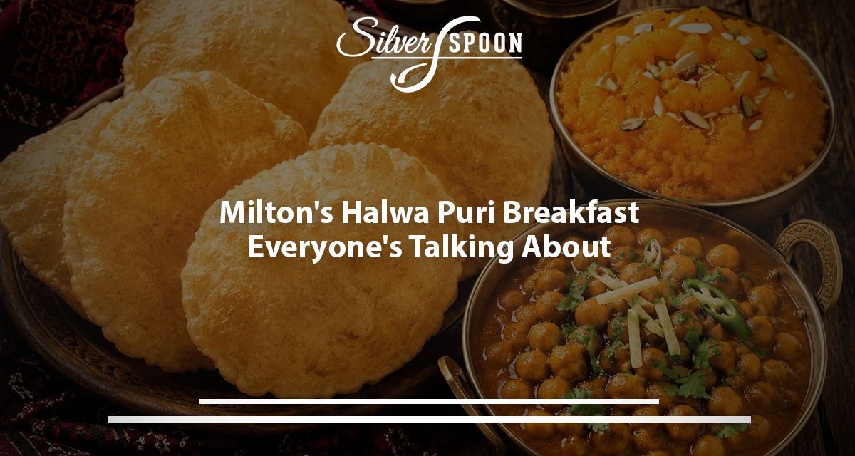 Milton's Halwa Puri Breakfast Everyone's Talking About