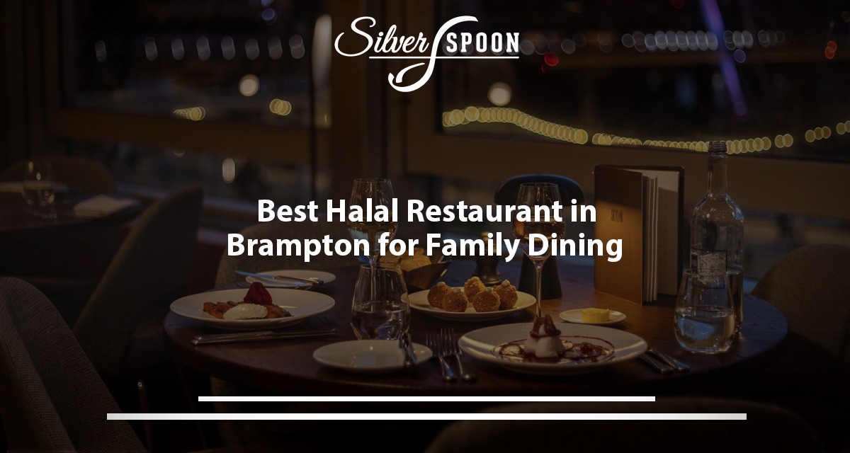 Best Halal Restaurant In Brampton For Family Dining